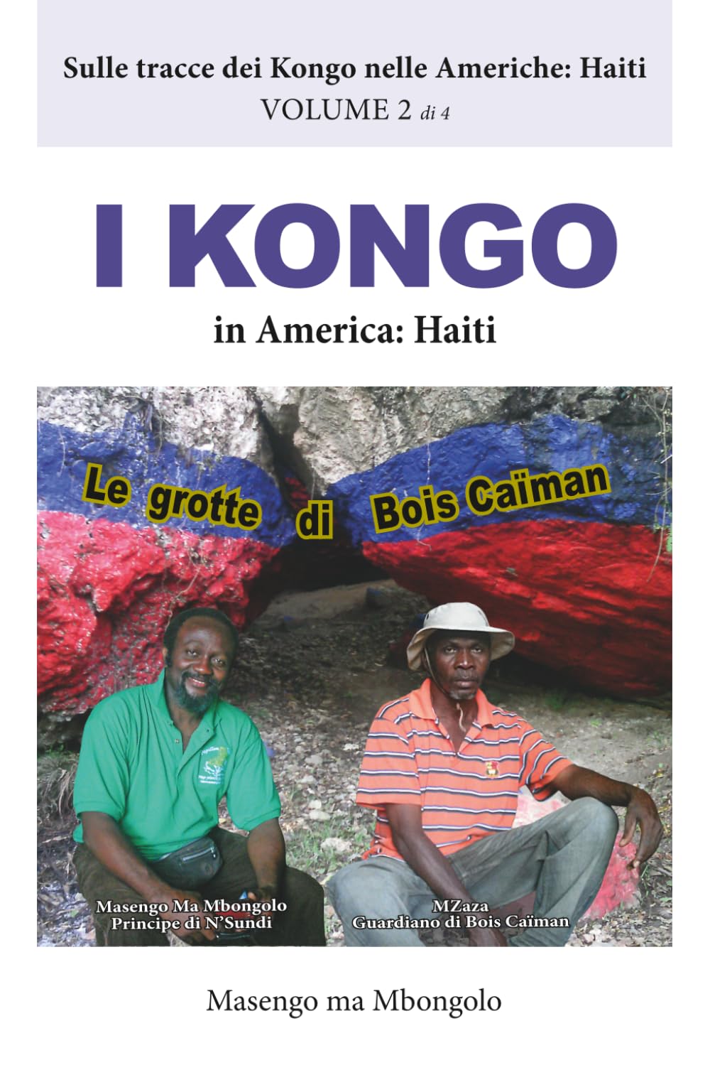 I Kongo in America: HAITI (Sulle tracce dei Kongo nelle Americhe: Haiti)