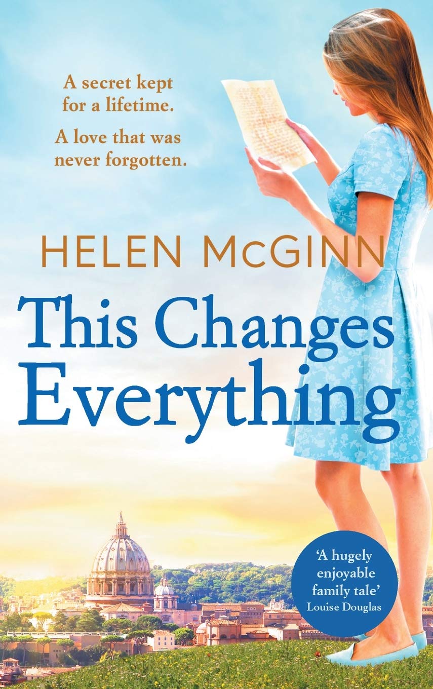 This Changes Everything: An uplifting story of love and family from Saturday Kitchen's Helen McGinn