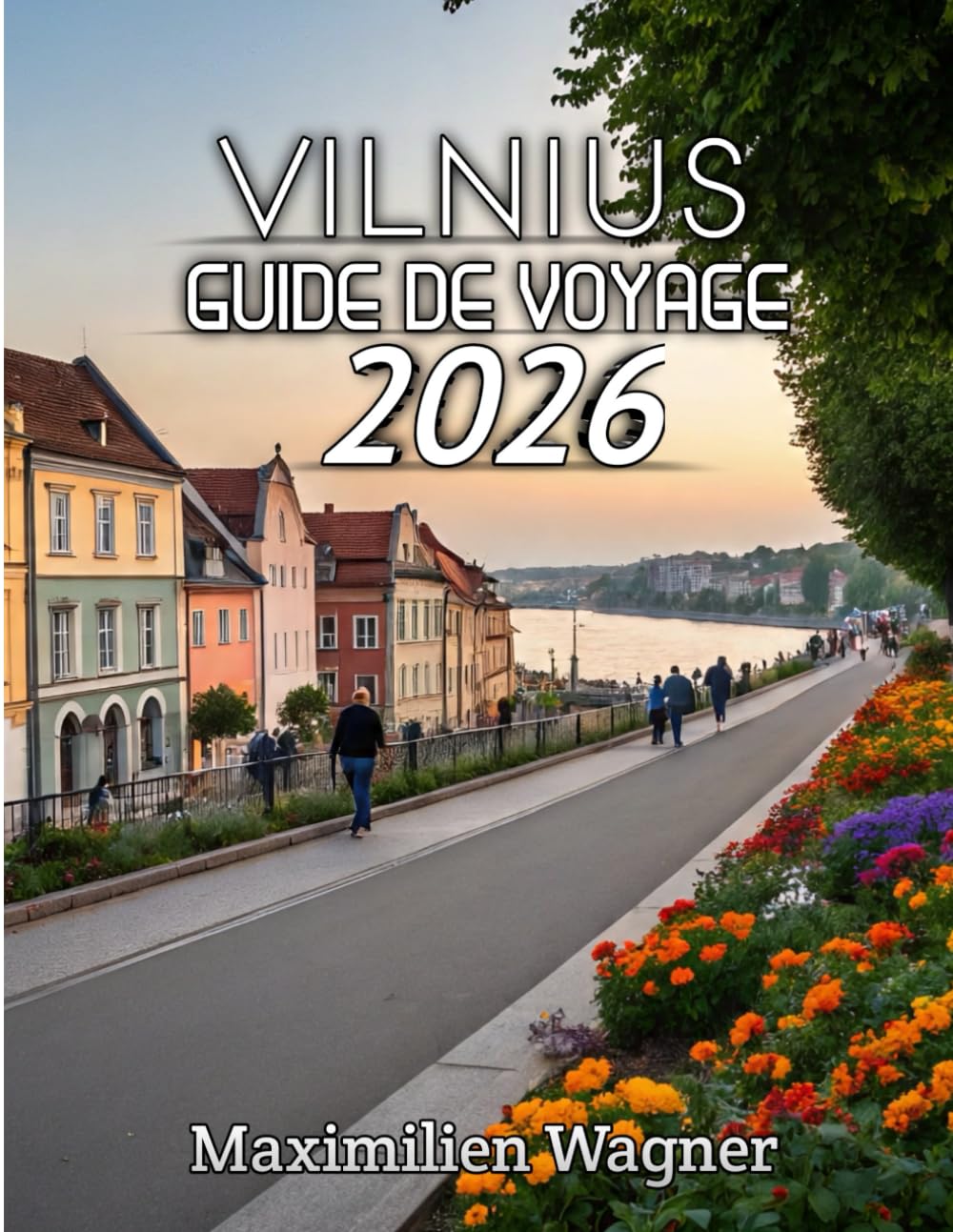 Vilnius Guide De Voyage 2026: Découvrez la capitale intemporelle de la Lituanie, riche en culture, en histoire et en beauté cachée