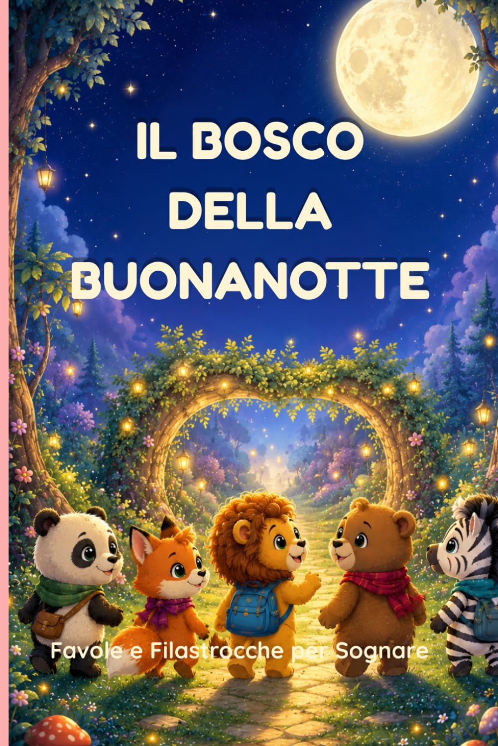 Il Bosco della Buonanotte: Favole e filastrocche per sognare