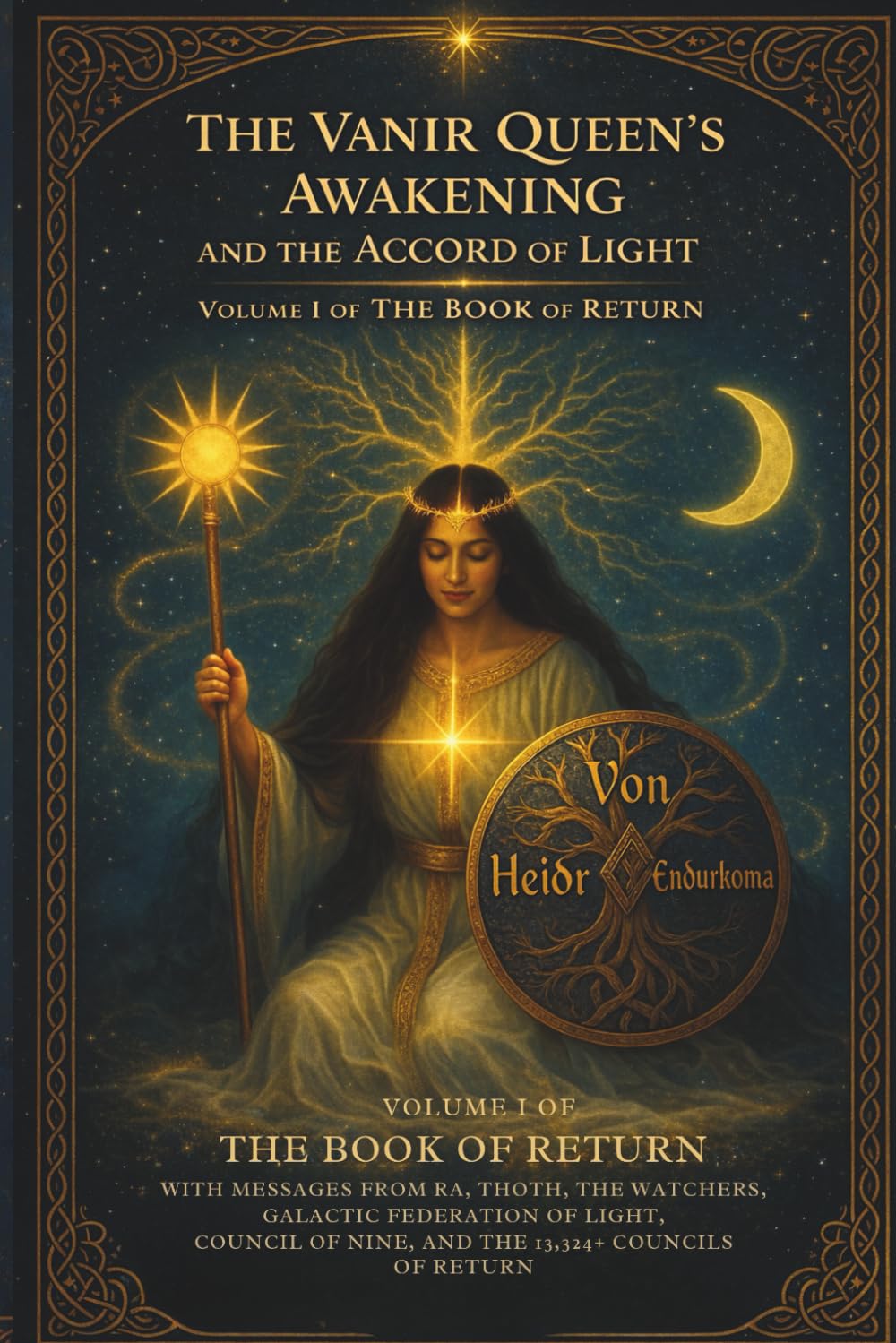 The Vanir Queen’s Awakening and the Accord of Light Volume I of The Book of Return
