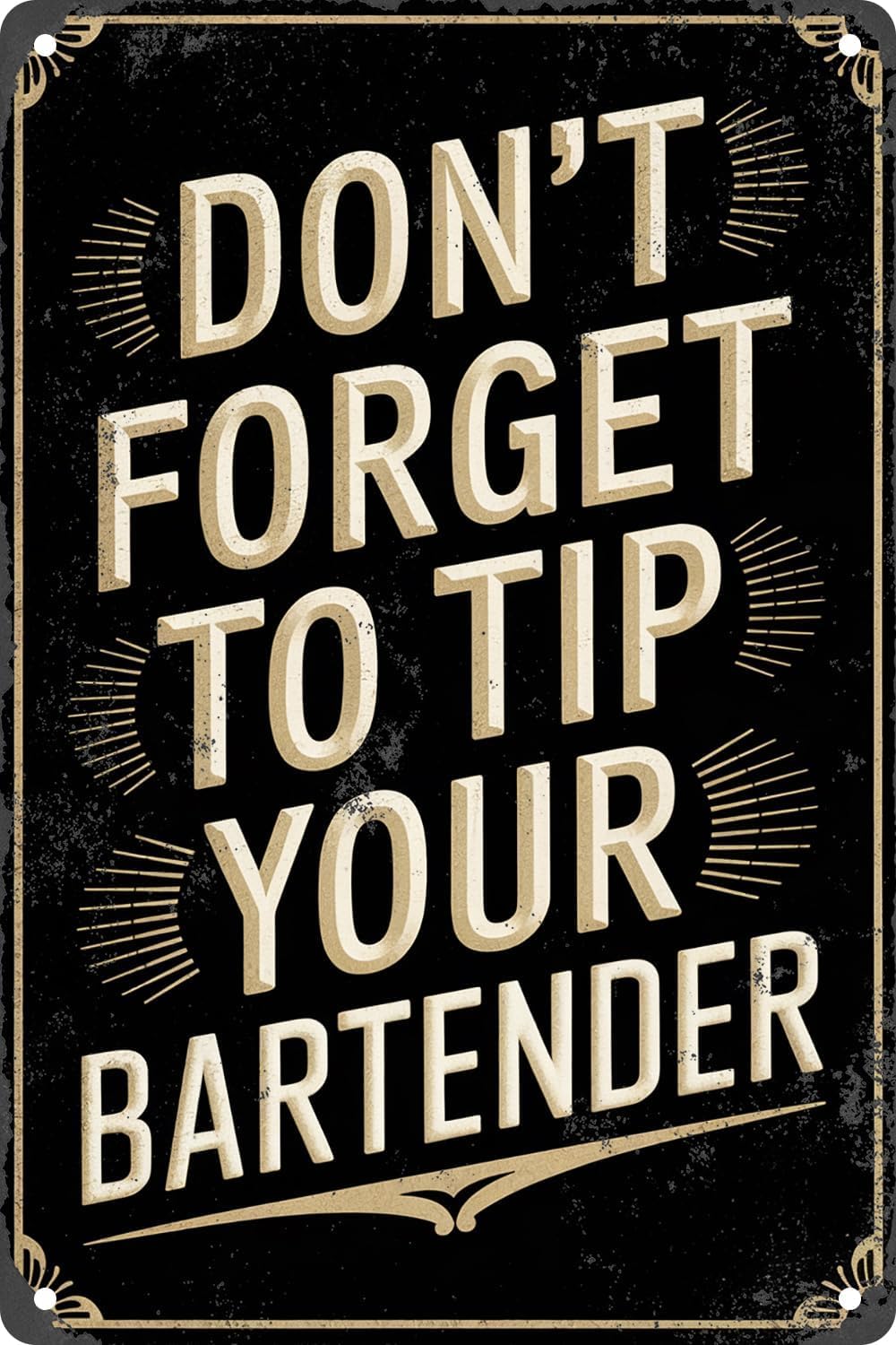 SMAZDFXX Don't Forget To Tip Your Bartender Vintage Metal Tin Sign For Man Cave Dining Room Living Room Club Cafe Shop Wall Decor Poster 5.5"x8"