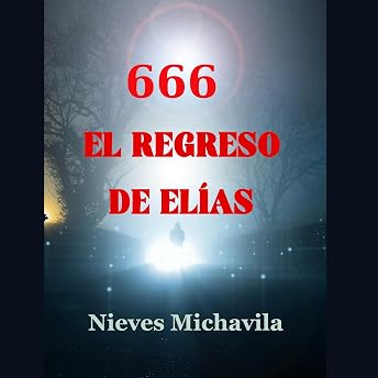 666 El regreso de Elías [666 the Return of Elijah] Audio Libro por Nieves Michavila episode artwork