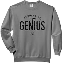 Borderline Genius - Me - Funny Vanity Gift Comfort Colors Adult Sweatshirt