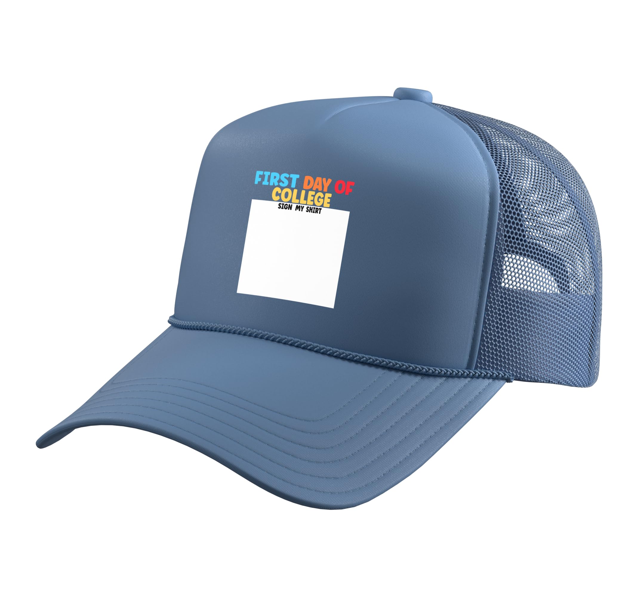 First Day of College Sign My Shirt Back to School Funny Trucker Hat with Adjustable Mesh Back