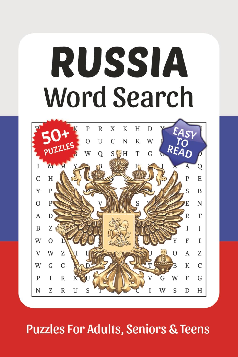 Russia Word Search Large Print: 800+ Words, Word Searches with Easy to Read Print about Russia, Culture, History, Landmarks and More, 6x9, Solutions ... Gift for Vacations, Holidays, and Free Times
