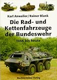  Die Rad- und Kettenfahrzeuge der Bundeswehr. 1956 bis heute