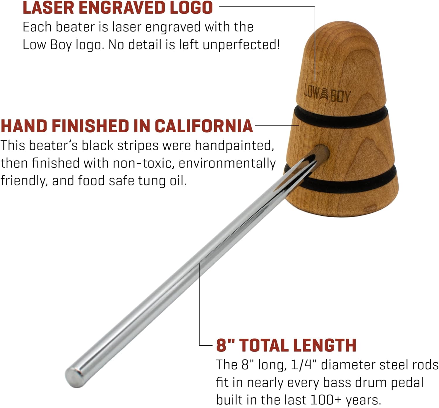 Low Boy Wood Bass Drum Beater - Versatile Mid-Weight Bass Drum Beater with Durable Wood Surface & Aerospace-Grade Steel Rods