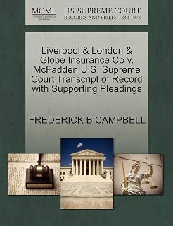 Liverpool & London & Globe Insurance Co v. McFadden U.S. Supreme Court Transcript of Record with Supporting Pleadings