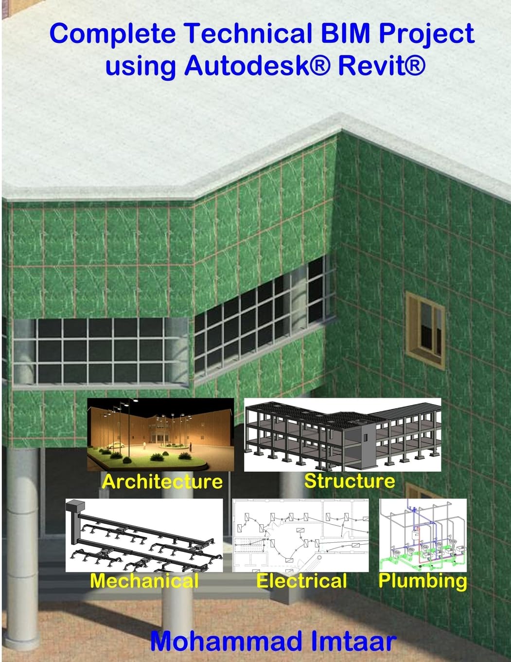 Complete Technical BIM Project using Autodesk Revit: Architecture - Structure - MEP