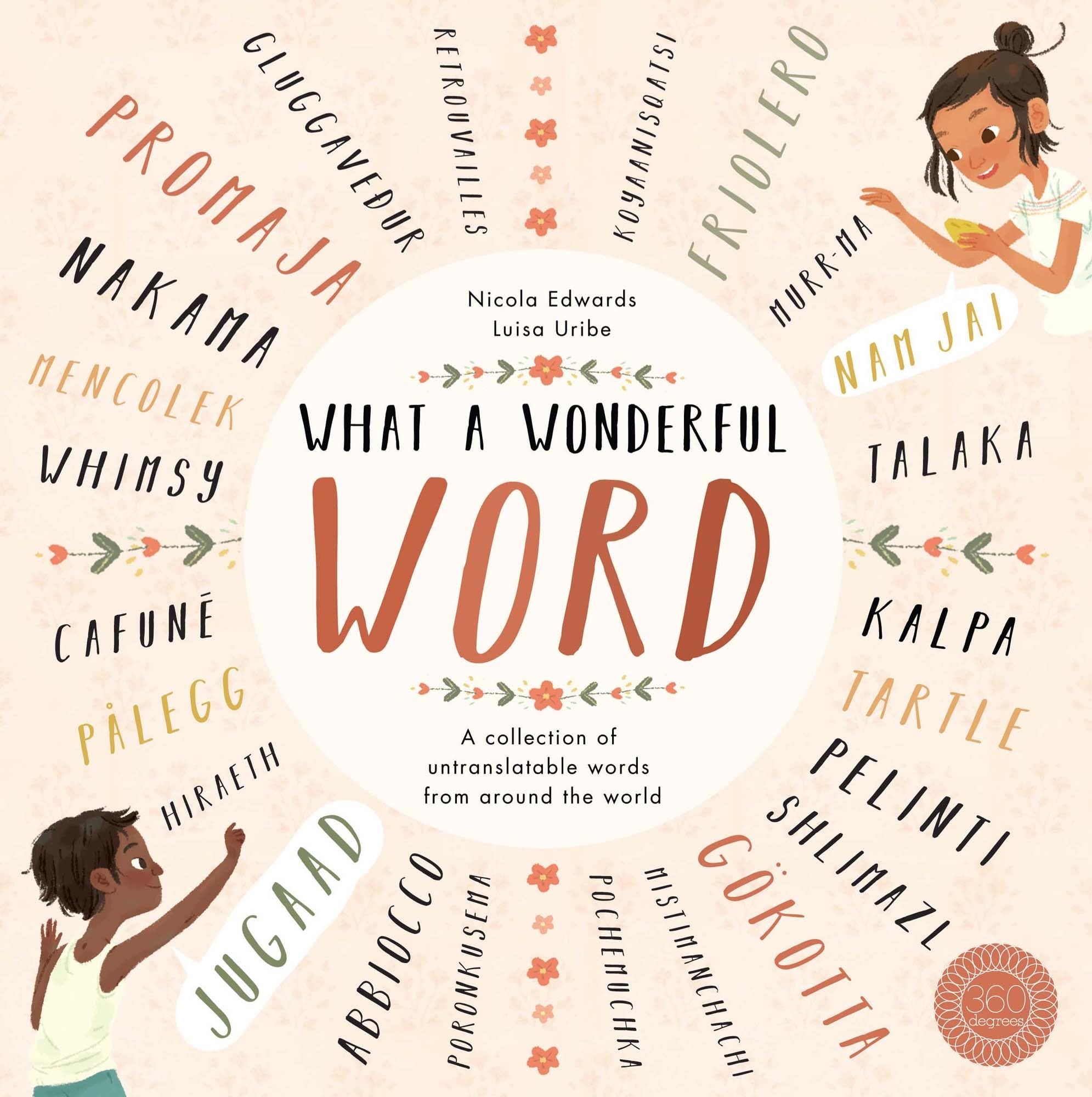 What a Wonderful Word: A Collection of Untranslatables from Around the World