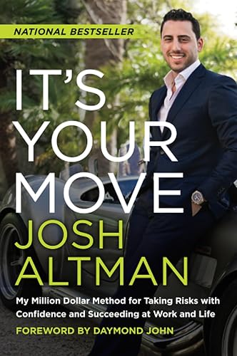 It's Your Move: My Million Dollar Method for Taking Risks with Confidence and Succeeding at Work and Life