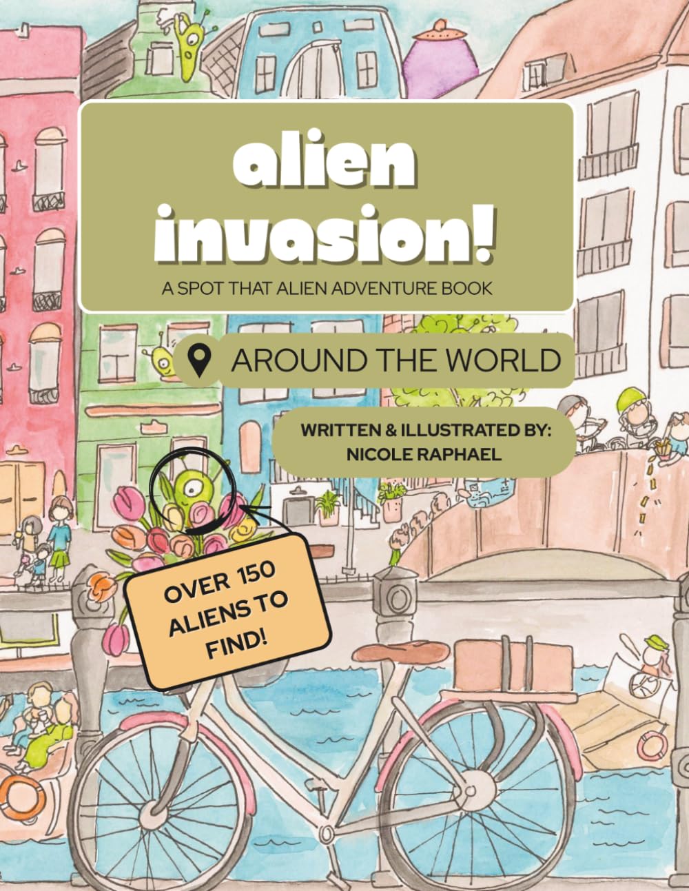 Alien Invasion! A Spot That Alien Adventure Book: Around The World