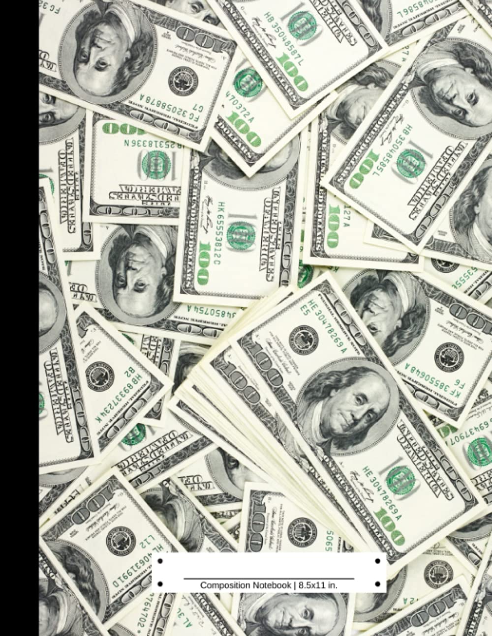Composition Notebook: 110 College Ruled Pages | 8.5x11 in. | 100 Dollar Bills Money