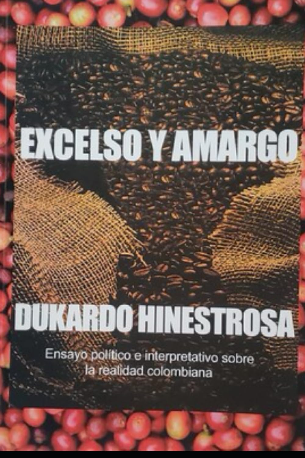 Excelso Y Amargo