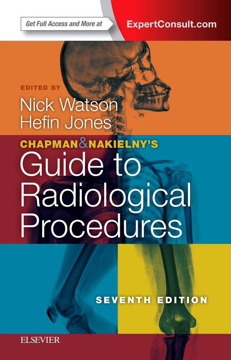 Chapman & Nakielny's Guide to Radiological Procedures: Expert Consult - Online and Print