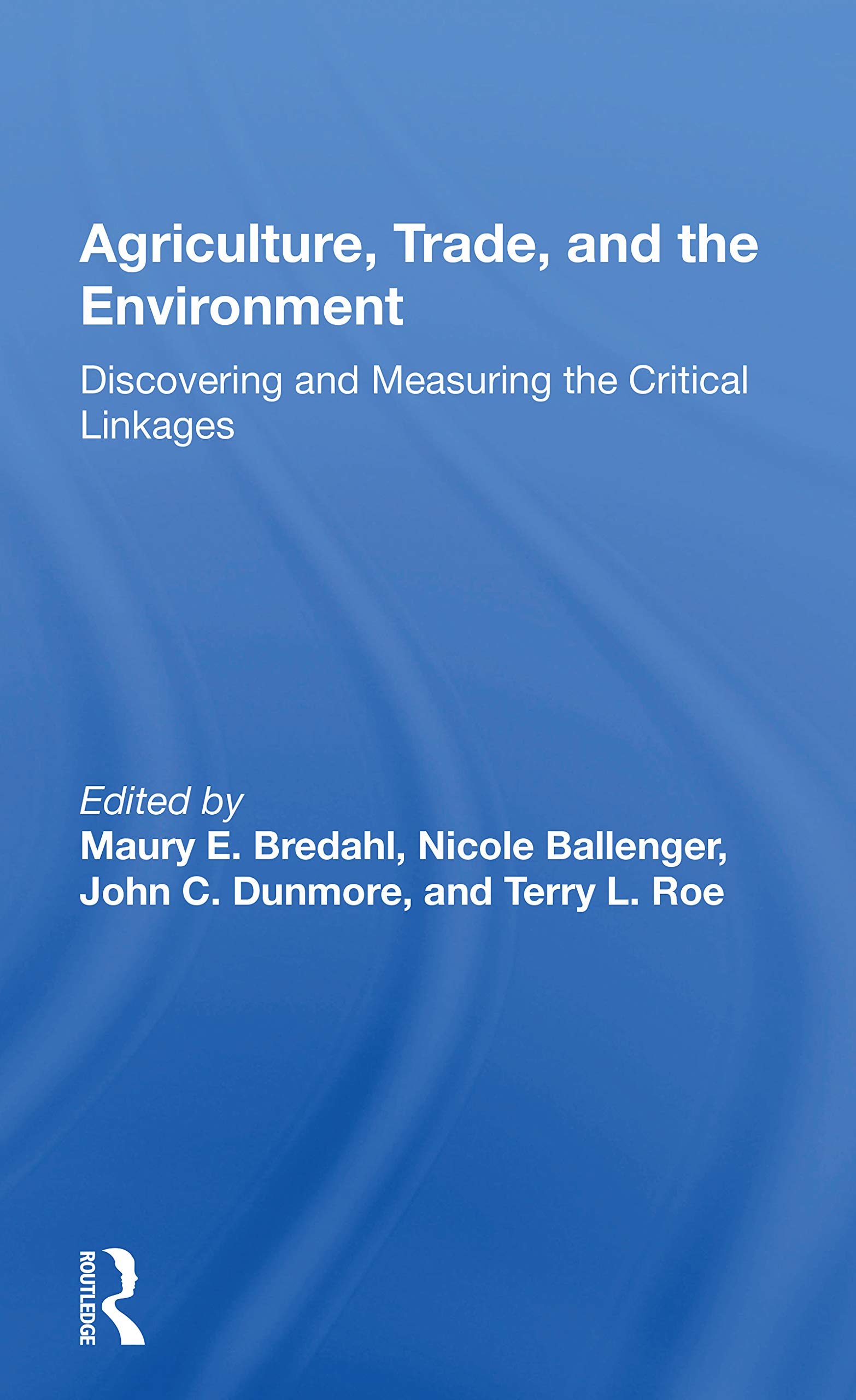 Agriculture, Trade, And The Environment: Discovering And Measuring The Critical Linkages