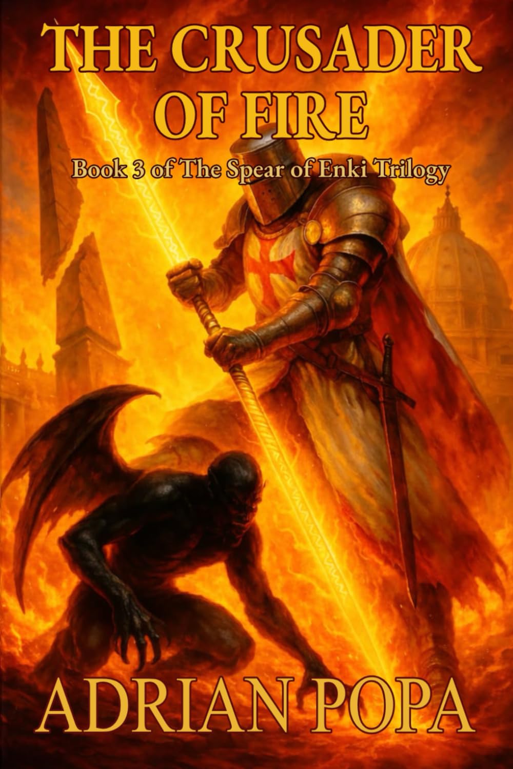 The Crusader of FIRE (The Spear of Enki Trilogy)