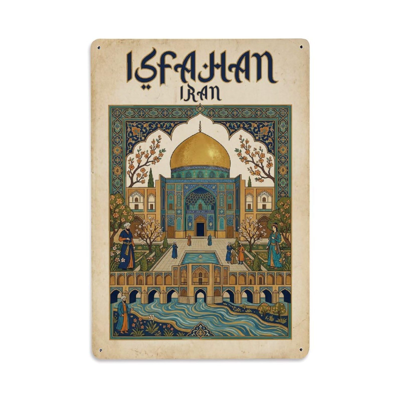 Travel Retro Iran Isfahan Metal Tin Sign Plaque Wall Decor for Cafe, Club Bar, Office, Garden Metal Poster 8x12Inch