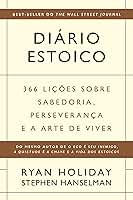 Diário estoico: 366 lições sobre sabedoria, perseverança e a arte de viver