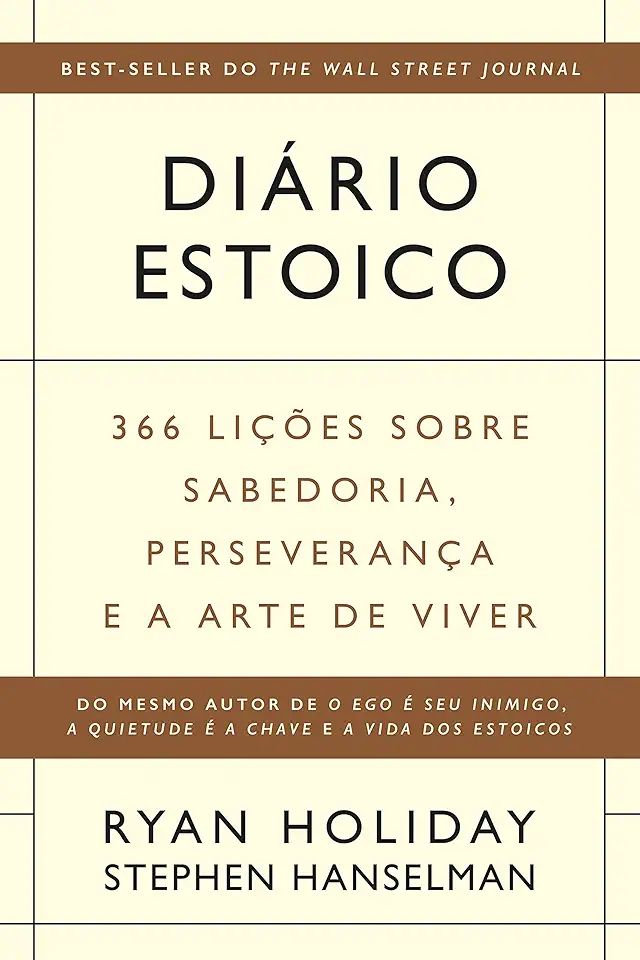 Diário estoico: 366 lições sobre sabedoria, perseverança e a arte de viver