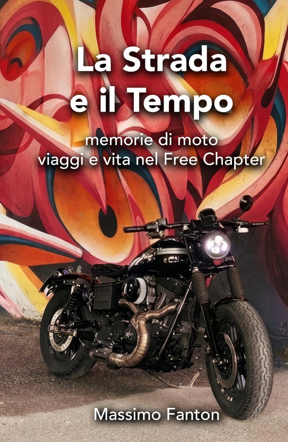 La Strada e il Tempo: Memorie di moto viaggi e vita nel Free Chapter