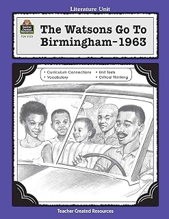 A Guide for Using The Watsons Go to Birmingham - 1963 in the Classroom: Literature Unit (Literature Units)