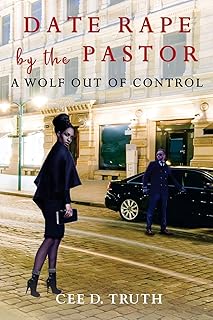 Date Rape by the Pastor: A Wolf Out of Control