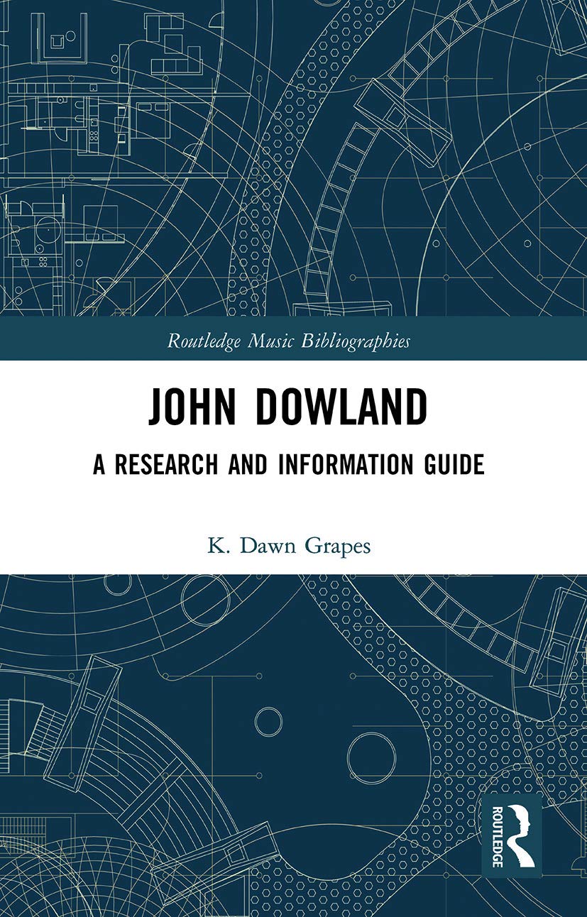 John Dowland: A Research and Information Guide (Routledge Music Bibliographies)
