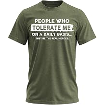 People Who Tolerate Me on a Daily Basis T-Shirt, Funny Tshirt for Men, Sarcastic Graphic Novelty T Shirt
