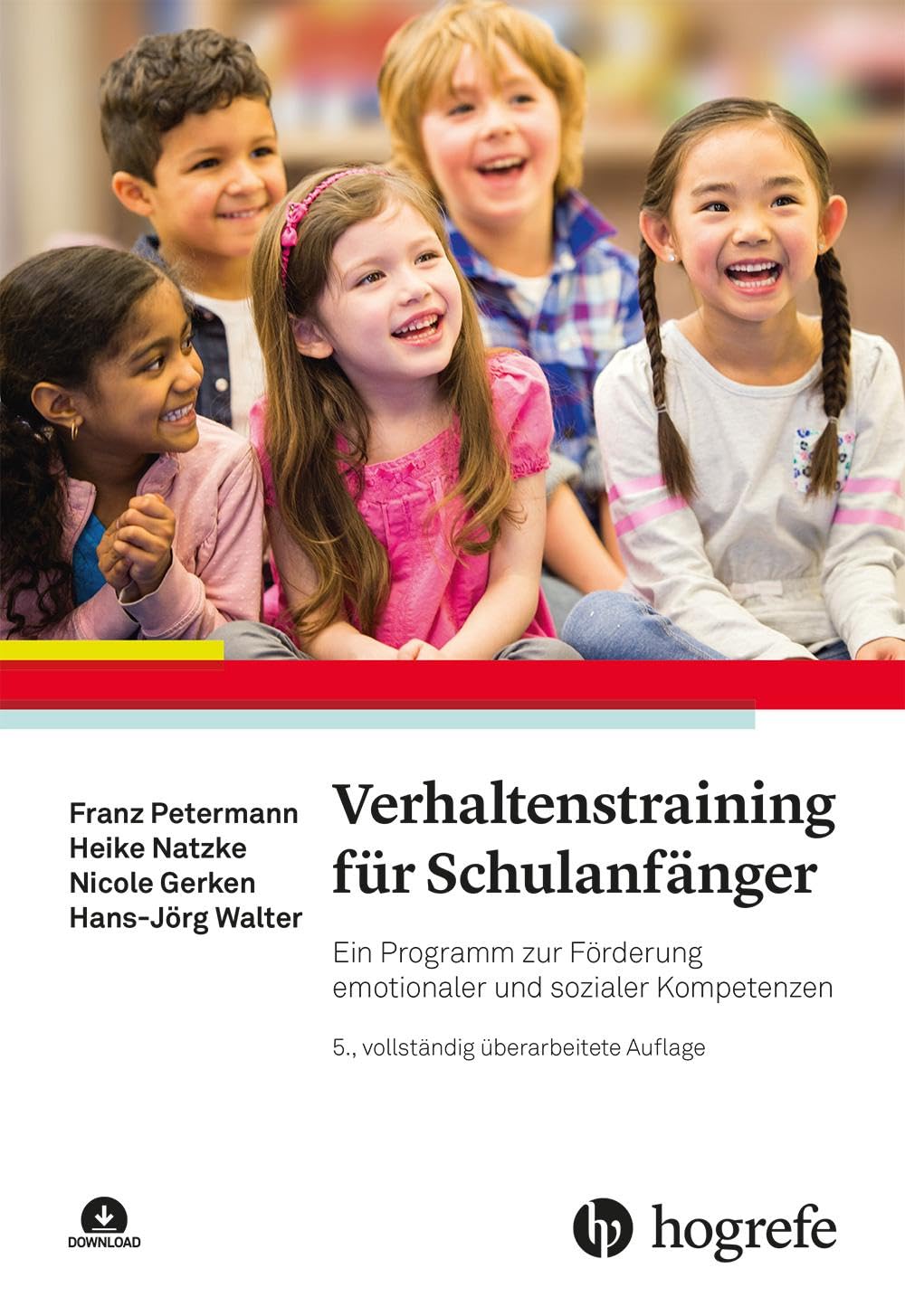 Verhaltenstraining für Schulanfänger: Ein Programm zur Förderung emotionaler und sozialer Kompetenzen