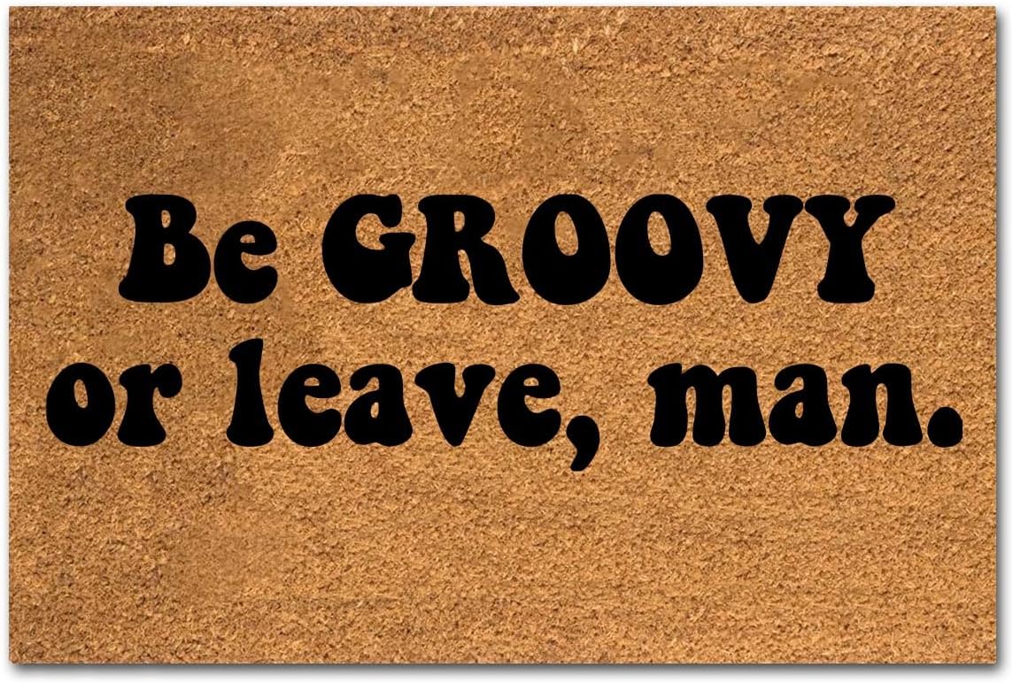 Coir Doormat, Be Groovy Or Leave Man, 23.7 x 15.7 inch, Water Resistant, Rustic Style, Machine Made, Low Pile, Rectangular, Outdoor, Entryway, Front Door