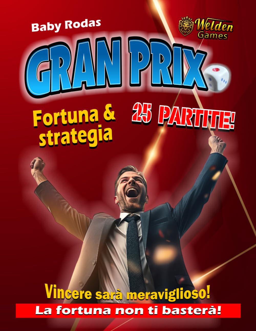 GRAN PRIX - IL LIBRO GIOCO: AVERE FORTUNA NON TI BASTERA'!