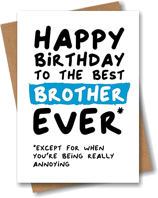 Funny Birthday Card for Brother - Happy Birthday to the Best Brother Ever
