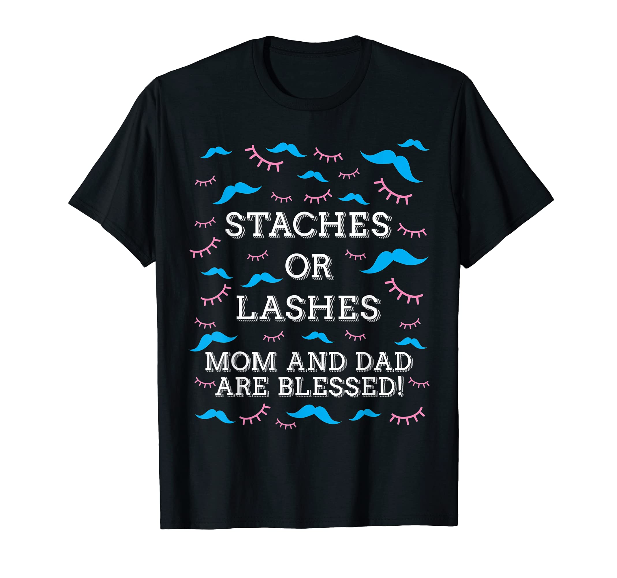 Staches or Lashes Mom & Dad Are Blessed Gender Reveal T-Shirt, Black