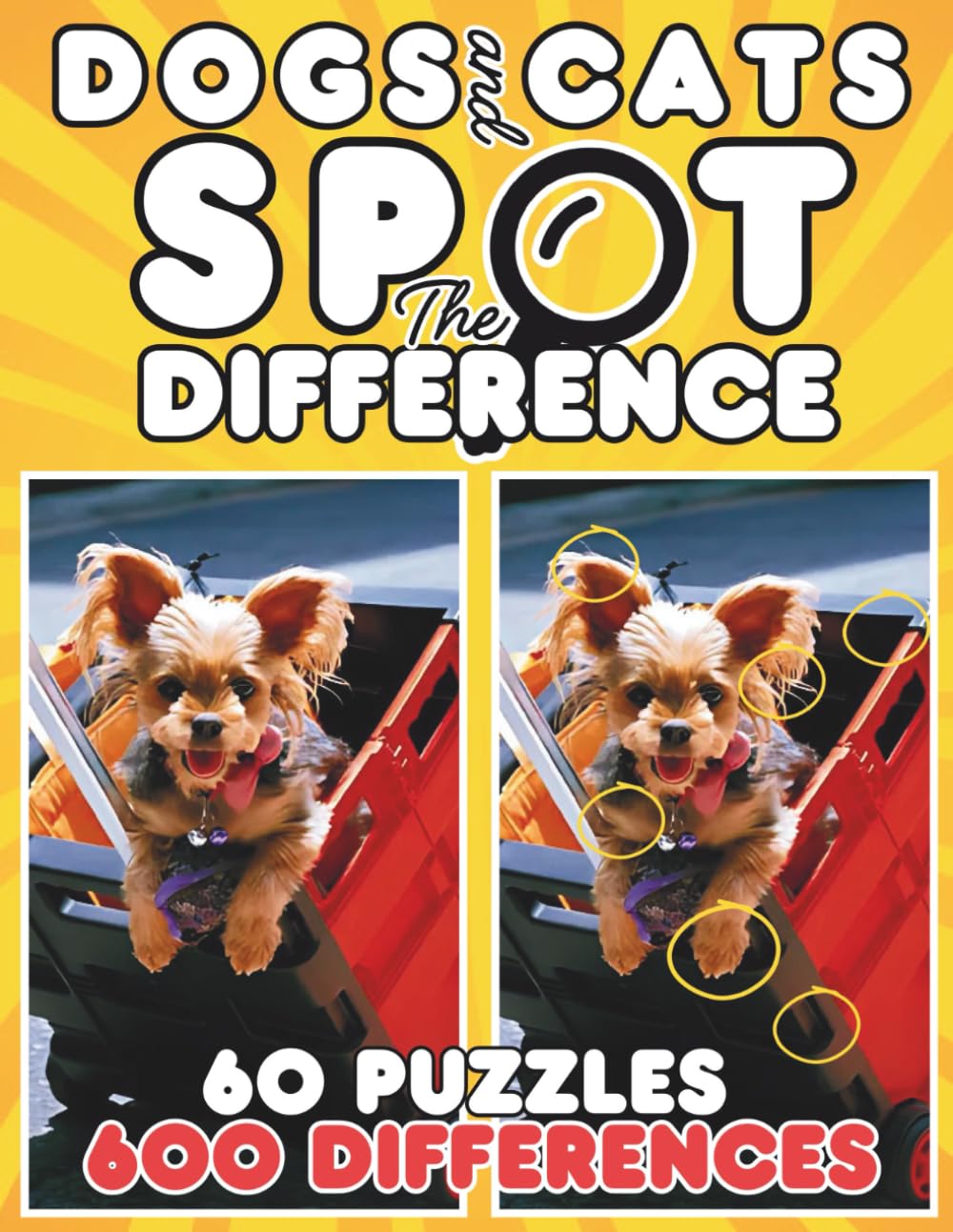 Dogs and Cats Spot the Difference Book for Adults: 600 Animal Differences to Find | 60 Full-Color Pet Picture Puzzles | Large Print Puzzle Book (Spot the Differences & Chill)