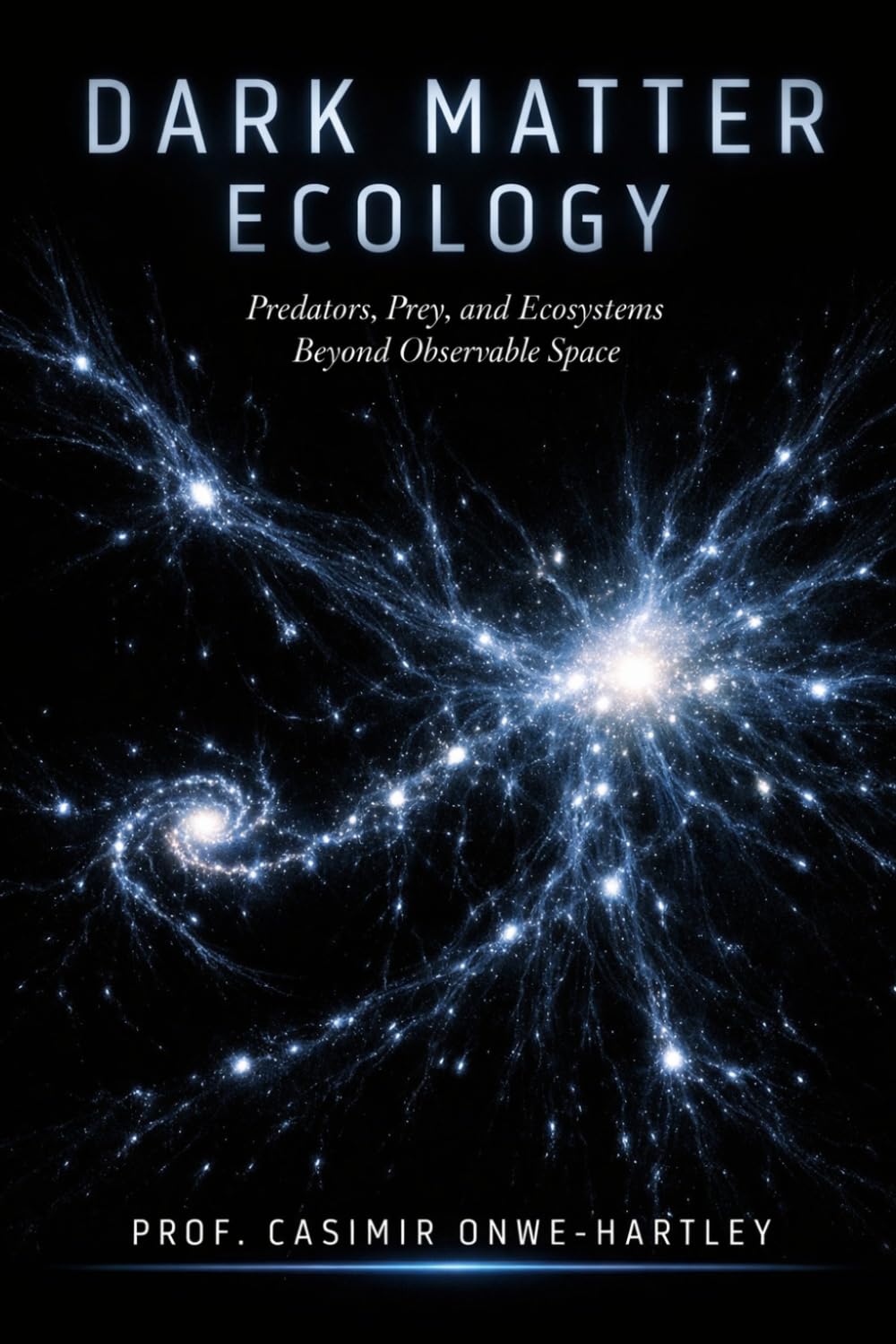 DARK MATTER ECOLOGY: Predators, Prey, and Ecosystems Beyond Observable Space
