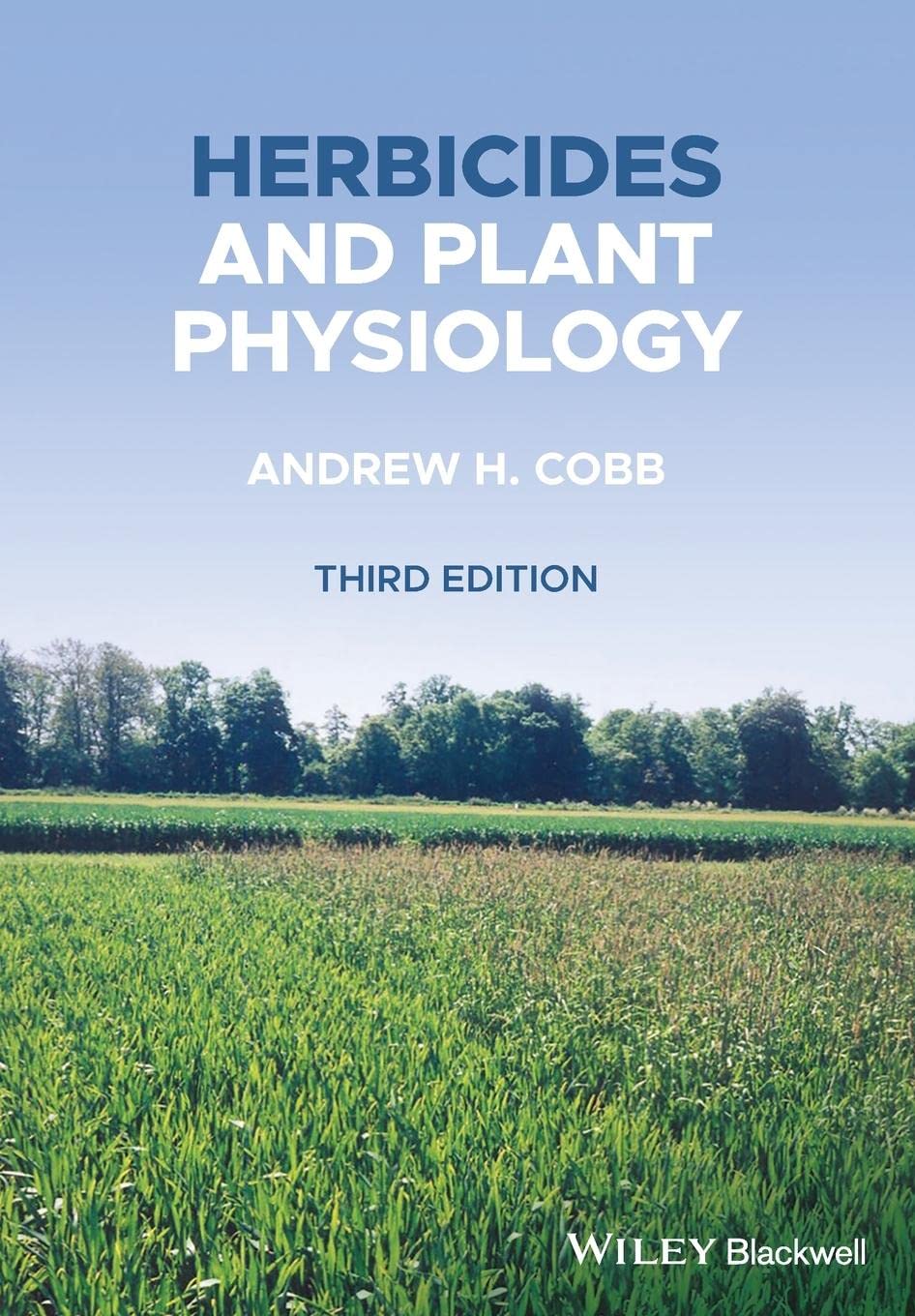 Andrew H. Cobb Herbicides and Plant Physiology (Paperback)