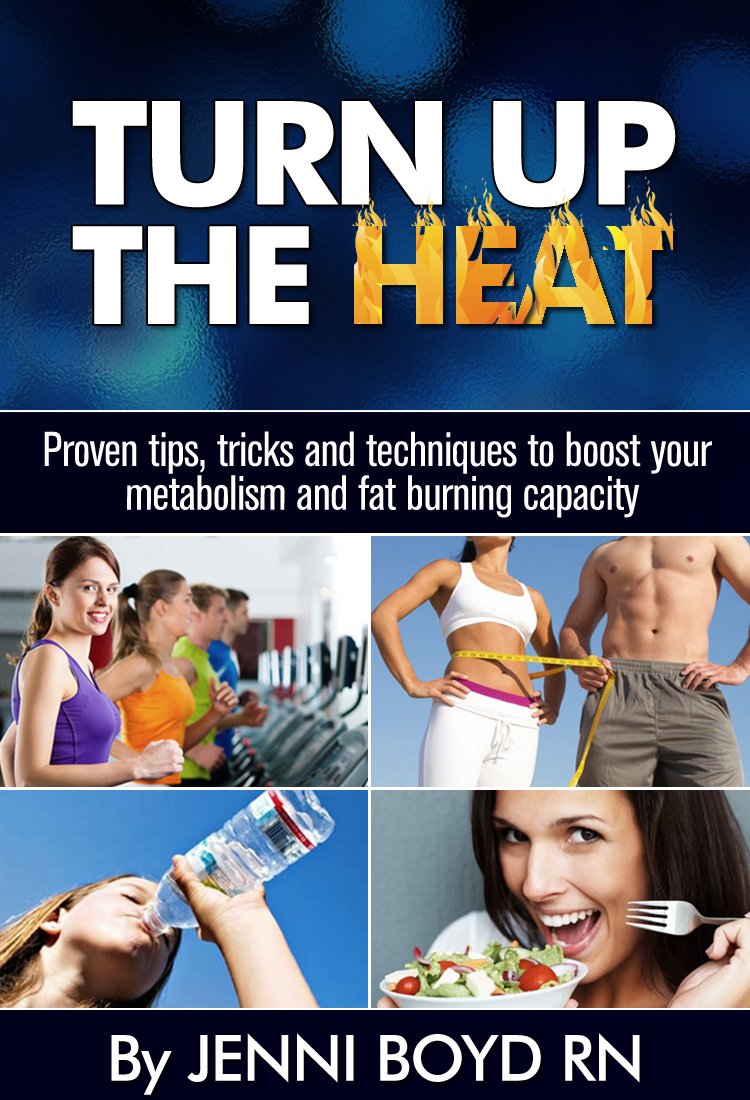 Amazon | Turn Up The Heat - Speed Up Your Metabolism, Get Healthy, Burn More Fat, Lose Weight ...