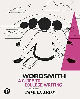 Wordsmith A Guide to College Writing