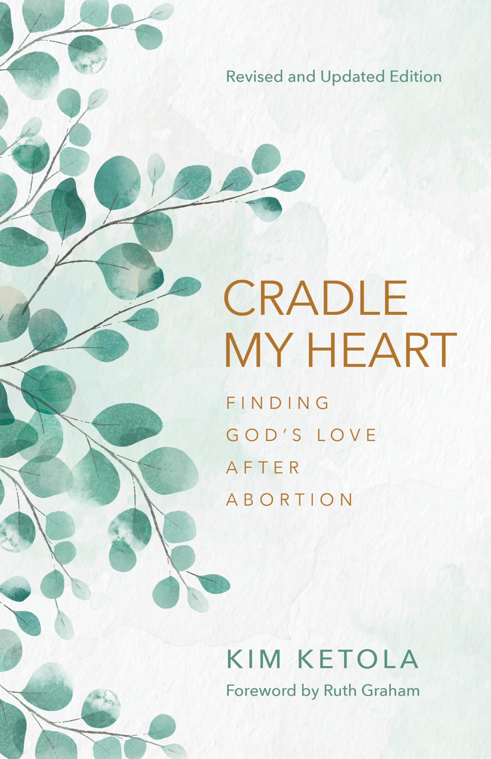 Cradle My Heart: Finding God's Love After Abortion