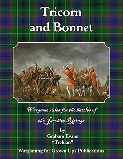 Tricorn and Bonnet: Tabletop Wargame Rules for the Jacobite Risings