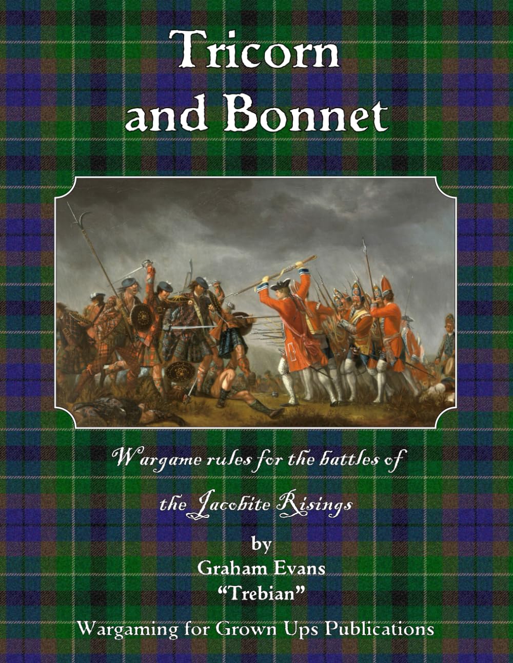 Tricorn and Bonnet: Tabletop Wargame Rules for the Jacobite Risings