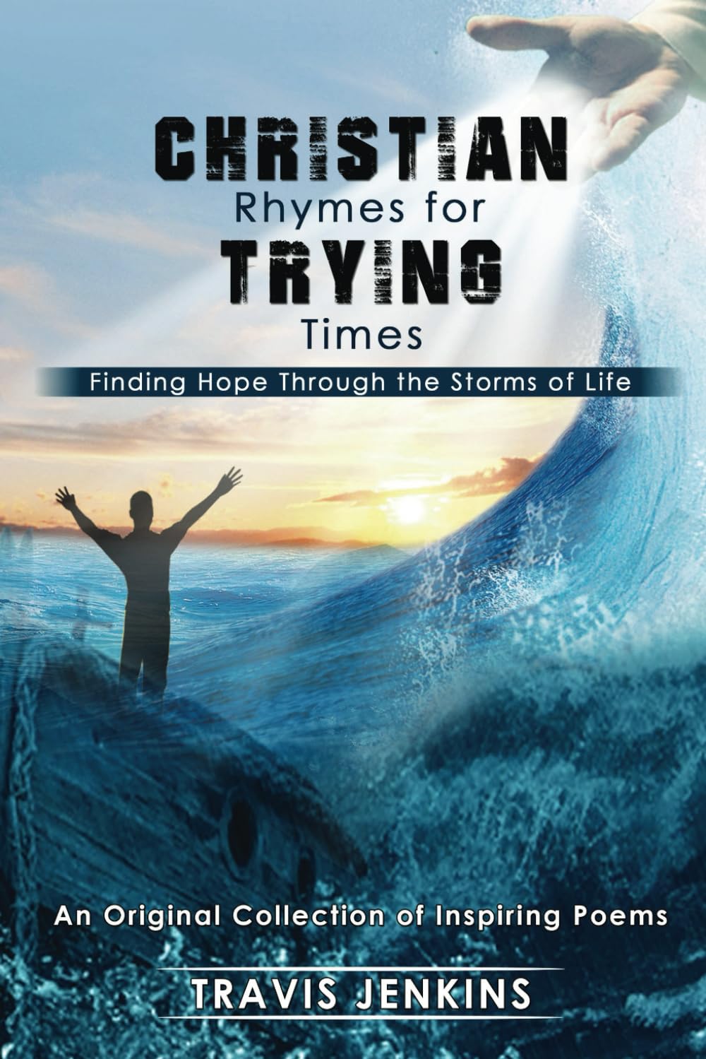 Christian Rhymes for Trying Times