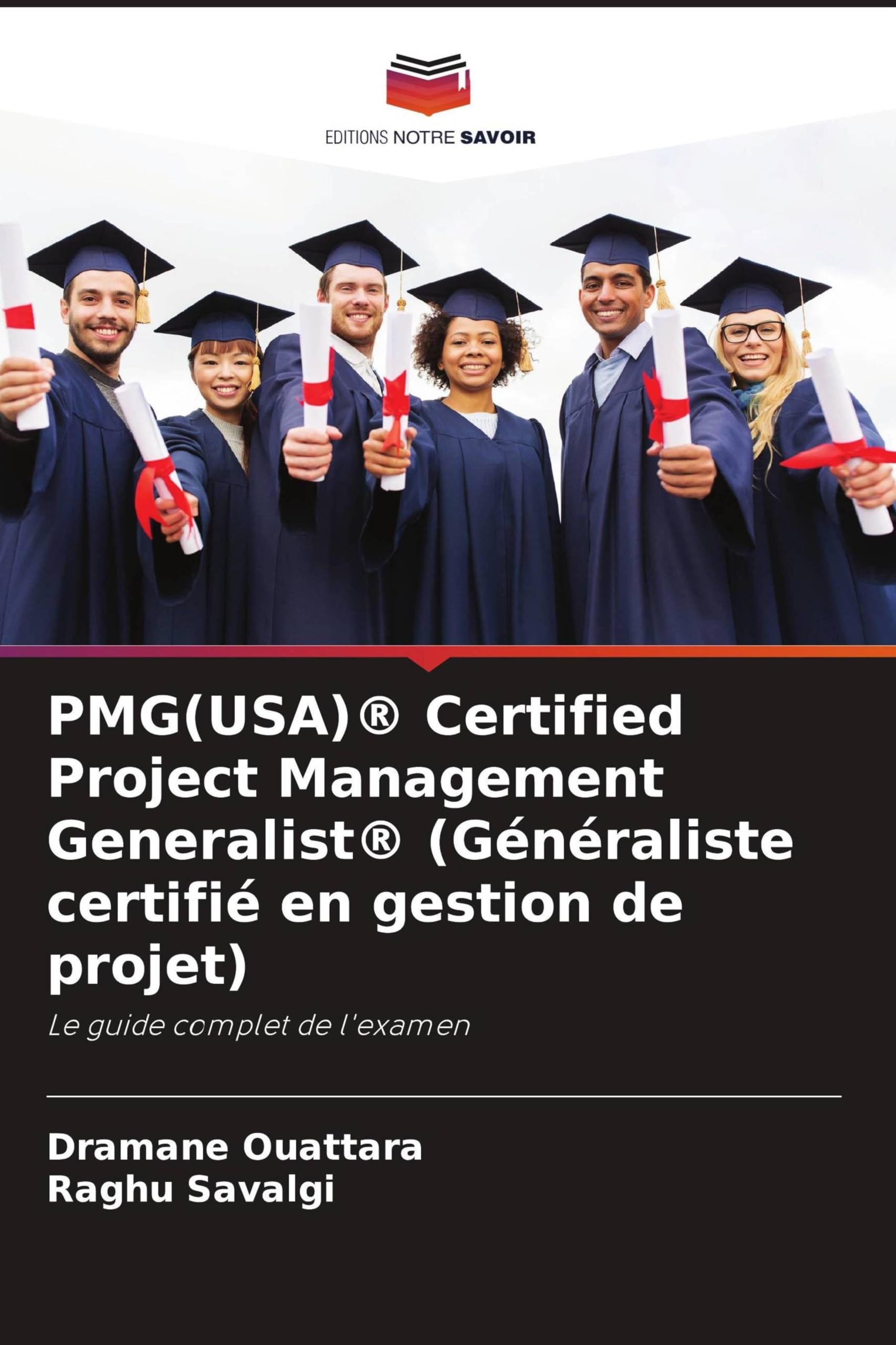 PMG(USA)(R) Certified Project Management Generalist(R) (Généraliste certifié en gestion de projet): Le guide complet de l'examen
