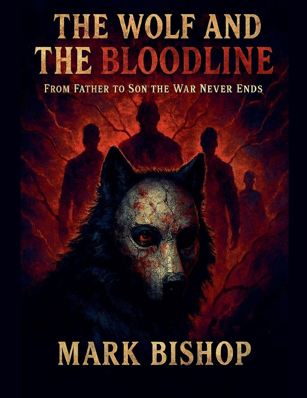The Wolf and the Bloodline: From Father to Son the War Never Ends