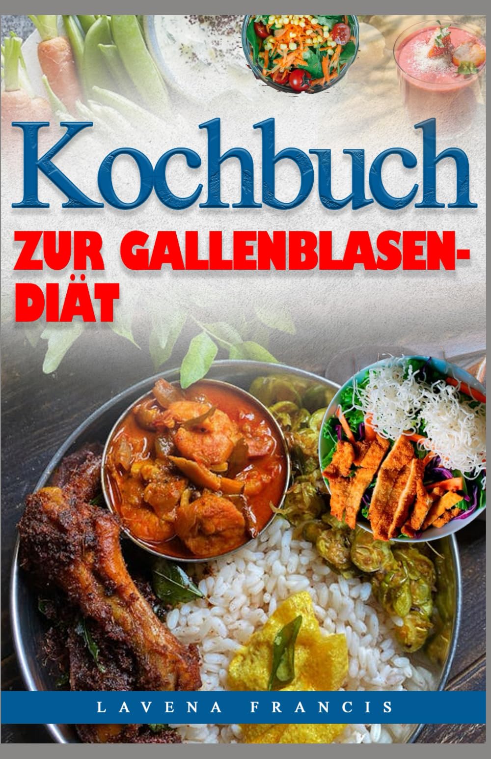KOCHBUCH ZUR GALLENBLASEN-DIÄT: Ein Leitfaden für köstliche, schnelle und einfache fettarme Gerichte mit Speiseplan zur Unterstützung der Verdauung und Genesung nach einer Cholezystektomie