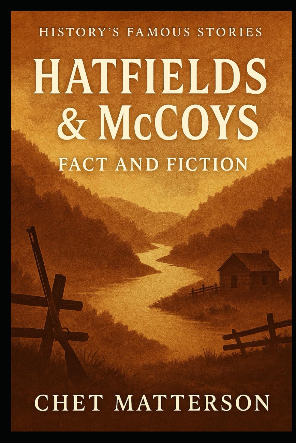 Hatfields and McCoys: Fact and Fiction (History's Famous Stories: Truth or Fiction)