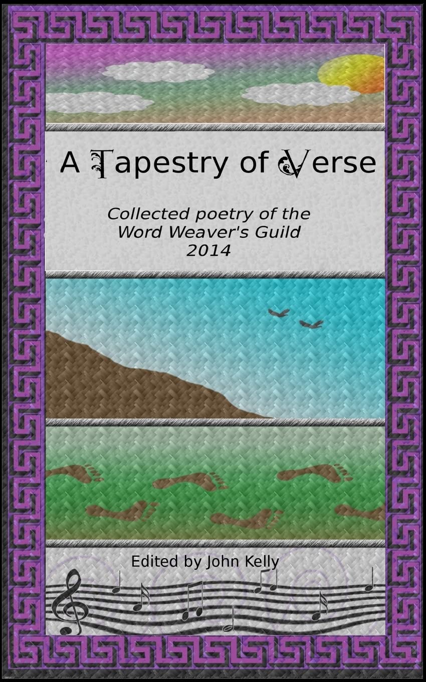 A Tapestry of Verse: Collected poems of the Word Weavers Guild, 2014