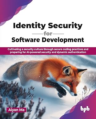 Identity Security for Software Development: Cultivating a security culture through secure coding practices and preparing for AI-powered security and dynamic authentication (English Edition) book cover